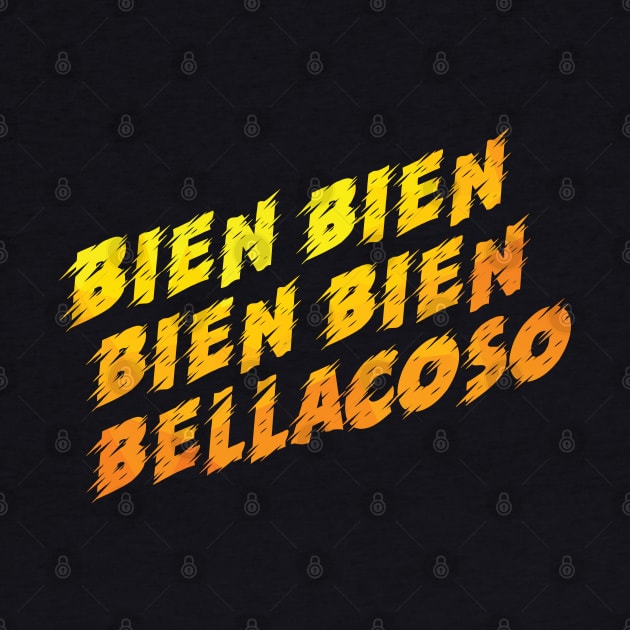 bien bellacoso by Vicener